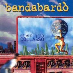 bandabardo_-_se_mi_rilasso_collasso_-_front-300x300